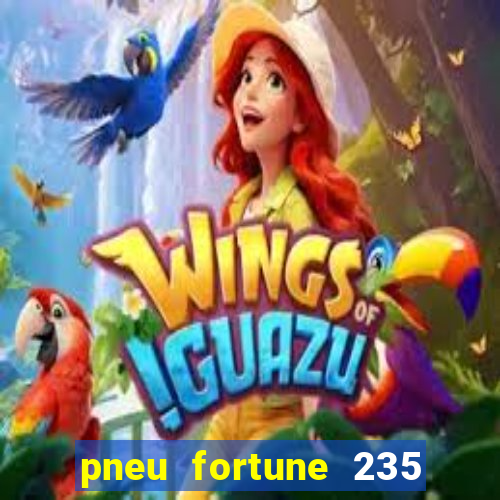 pneu fortune 235 55 r18